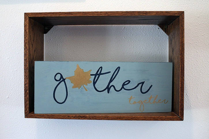 "Gather Together" Home Decor